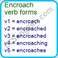 Encroach Verb Forms